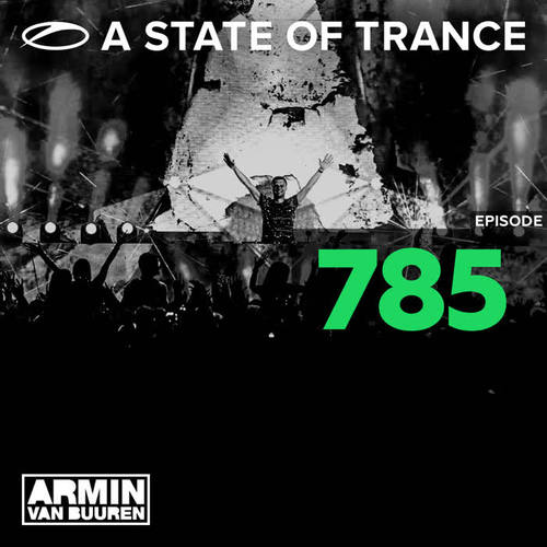 A State Of Trance Episode 785