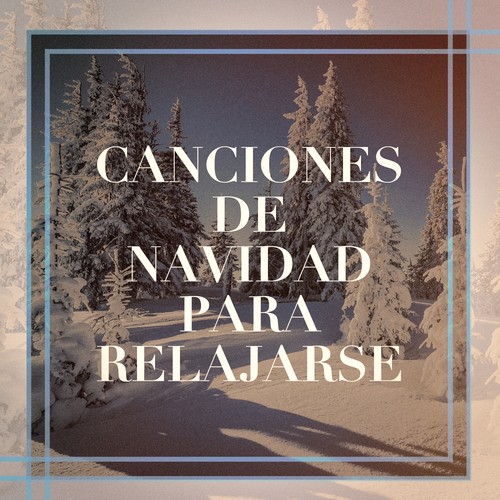 Canciones De Navidad Para Relajarse