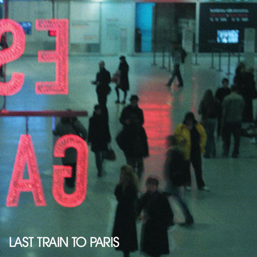 Last Train To Paris (Deluxe)