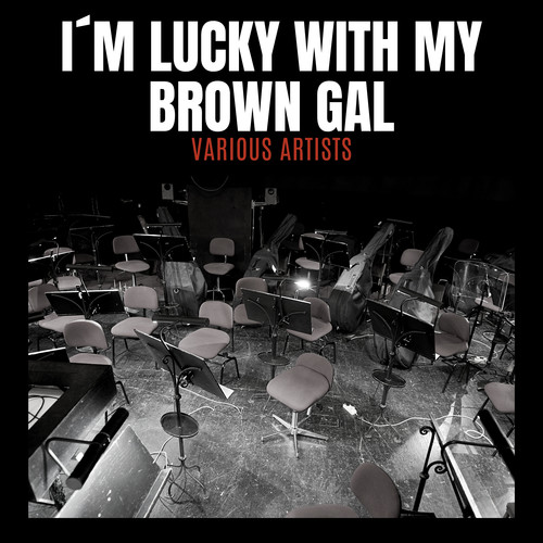 I´m Lucky With My Brown Gal