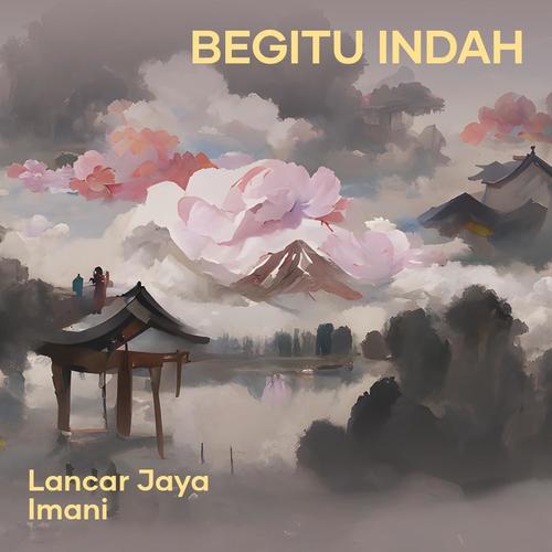 Begitu Indah