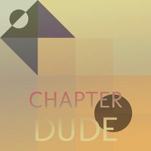 Chapter Dude