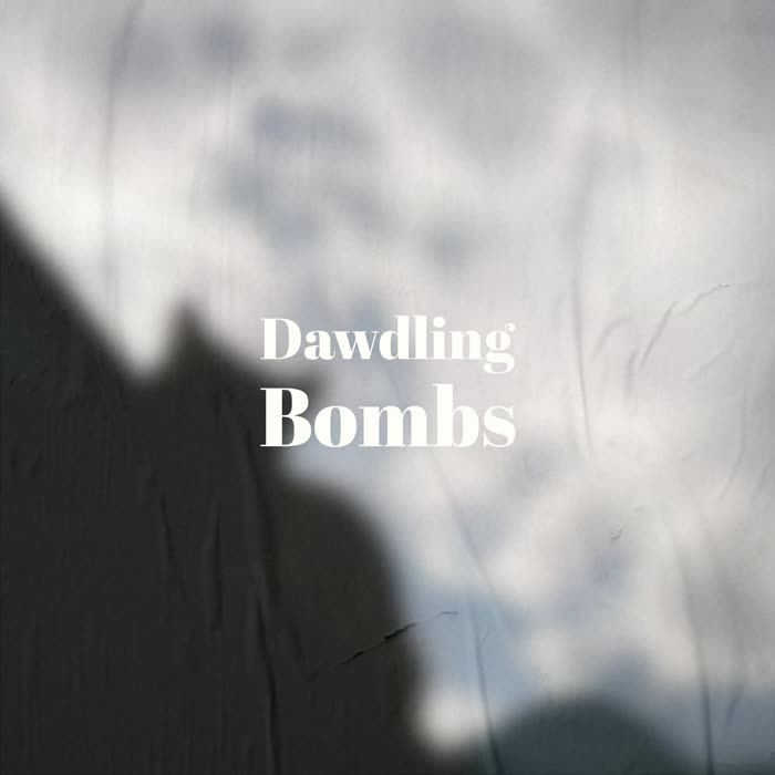 Dawdling Bombs