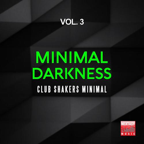 Minimal Darkness, Vol. 3 (Club Shakers Minimal)