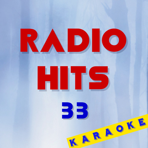 RADIO HITS vol. 33 - K A R A O K E (Basi musicali)