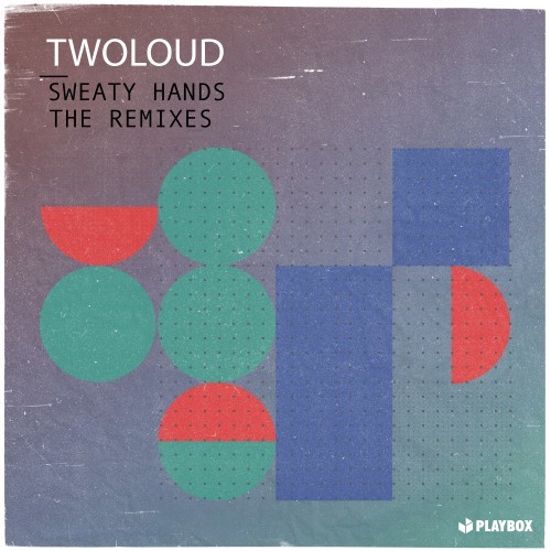 Sweaty Hands (The Remixes)