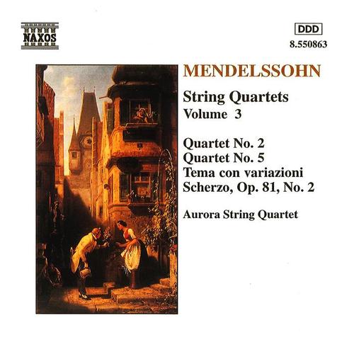 MENDELSSOHN: String Quartets Nos. 2 and 5 / Scherzo Op. 81, No. 2