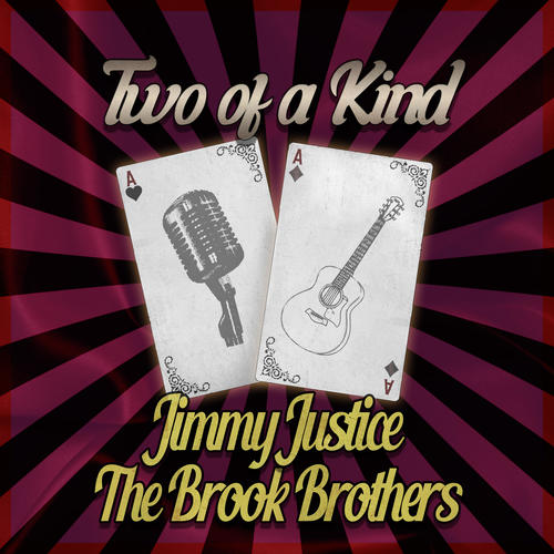 Two of a Kind: Jimmy Justice & The Brook Brothers