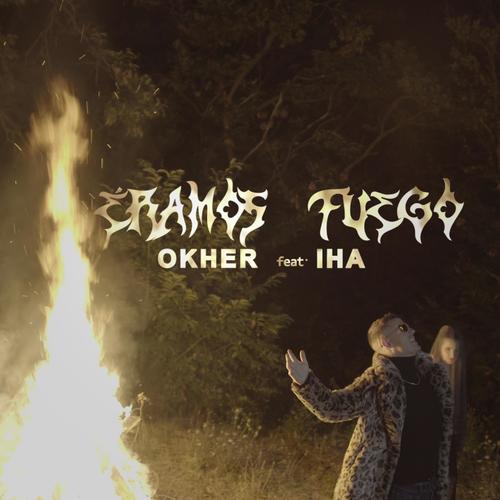 Eramos Fuego (feat. Iha) (Explicit)