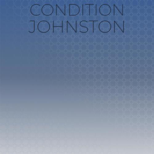 Condition Johnston