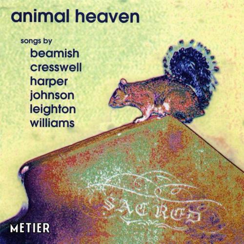 Vocal Recital: Wells, Alison - HARPER, A. / CRESSWELL, L. / BEAMISH, S. / WILLIAMS, R. / JOHNSON, D. (Animal Heaven)