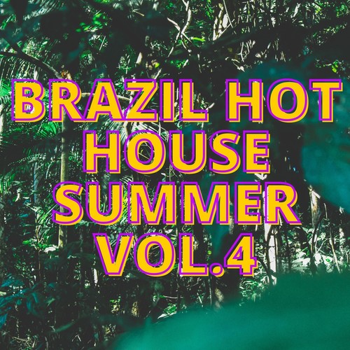 Brazil Hot House Summer Vol.4