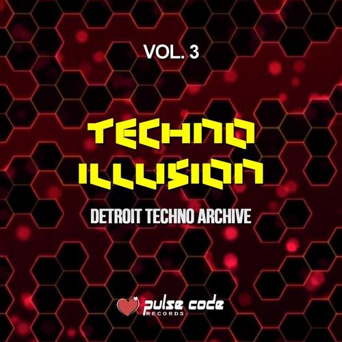 Techno Illusion, Vol. 3 (Detroit Techno Archive)