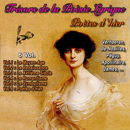 Trésors de la Poésie Lyrique en 6 Vol - 129 poèmes (Vol. 6 : Poètes d'hier)