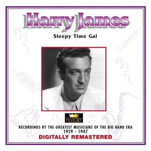 Harry James - Sleepy Time Gal