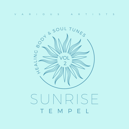 Sunrise Tempel (Healing Body & Soul Tunes), Vol. 2