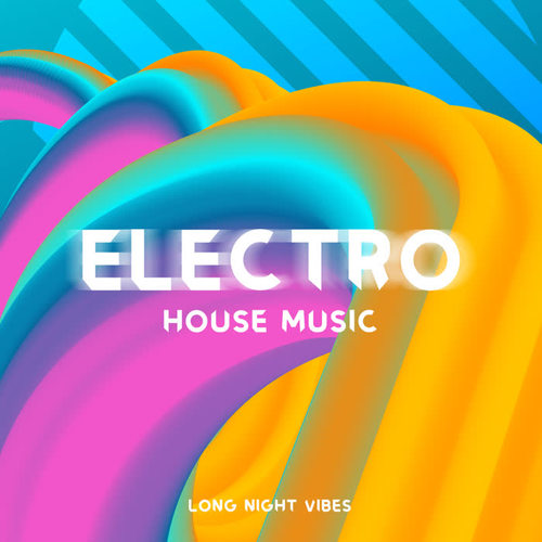 Electro House Music – Long Night Vibes