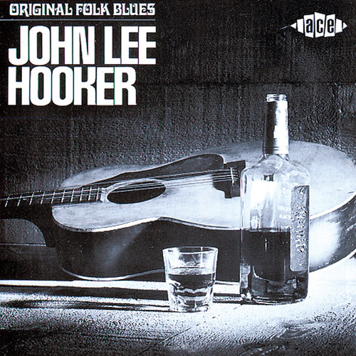 Original Folk Blues of John Lee Hooker