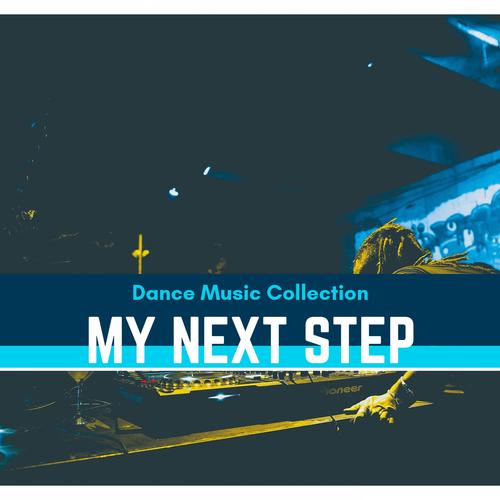 My Next Step - Dance Music Collection