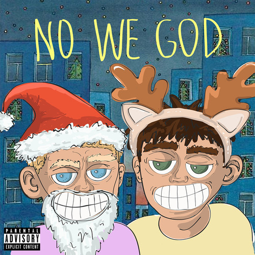 NO WE GOD (Explicit)