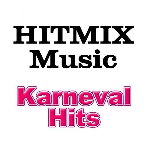 Hitmix Music - Karneval Hits