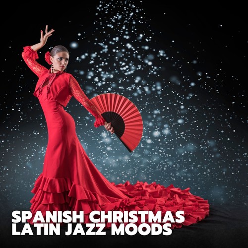 Spanish Christmas Latin Jazz Moods