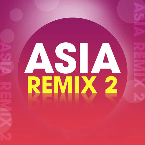 Asia Remix 2