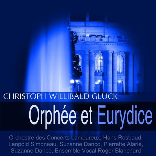 Gluck: Orphée et Eurydice