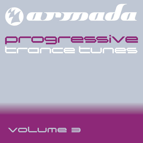 Armada Progressive Trance Tunes Vol 3.