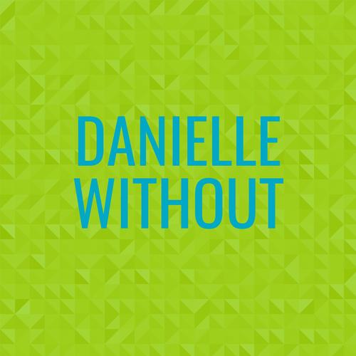 Danielle Without