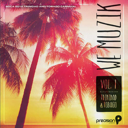 We Muzik (Soca 2012 Trinidad and Tobago Carnival) , Vol. 1