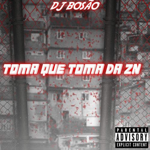 TOMA QUE TOMA DA ZN (Explicit)