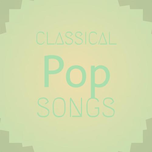 Classical Pop Songs