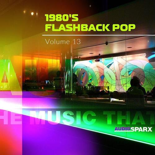 1980's Flashback Pop Volume 13