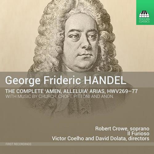 Vocal, Instrumental and Chamber Music - HANDEL, G.F. / PITTONI, G. / CROFT, W. (The Complete Amen, Alleluia Arias, HWV 269-277) [R. Crowe, Il Furioso]