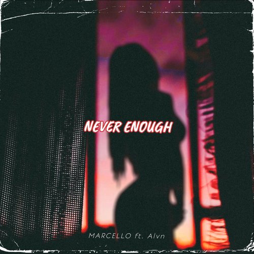 Never Enough