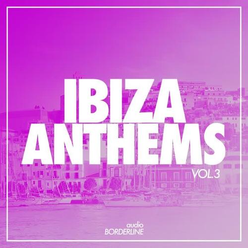 Ibiza Anthems 2017