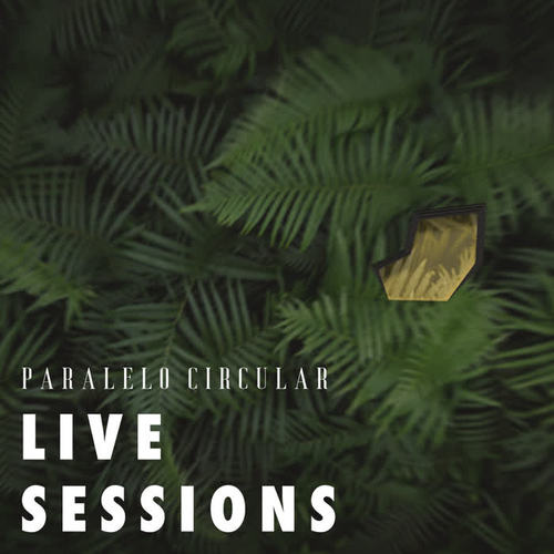 Paralelo Circular (Live Sessions)