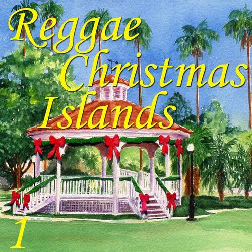 Reggae Christmas Islands, Vol. 1