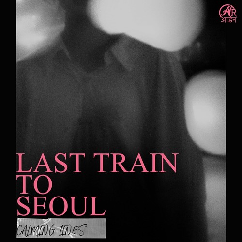 Last Train to Seoul