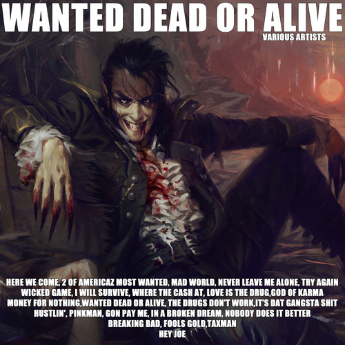 Wanted Dead or Alive (Explicit)