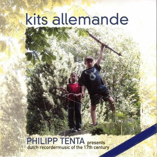 Kits allemande: Dutch Recorder Music of the 17th Century