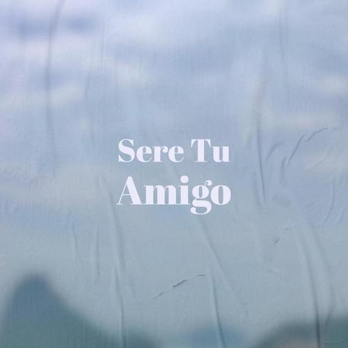 Sere Tu Amigo