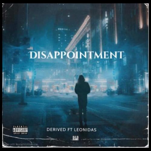 Disappointment (feat. Leonidas) [Explicit]