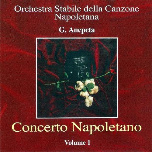 Concerto napoletano, vol. 1 (Best Neapolitan Classical Songs)