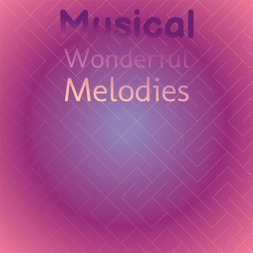 Musical Wonderful Melodies