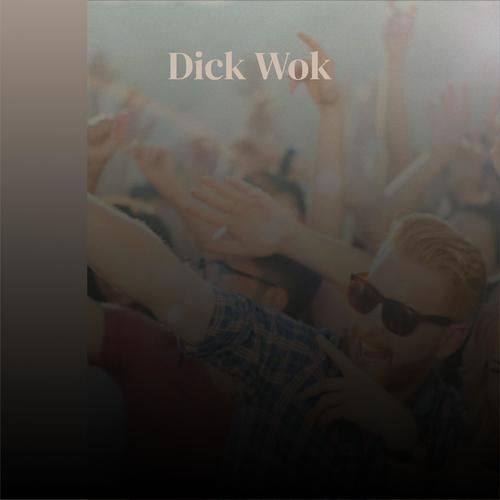 Dick Wok