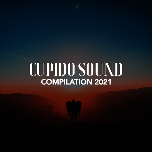 CUPIDO SOUND COMPILATION 2021