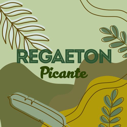 Regaeton Picante (Explicit)