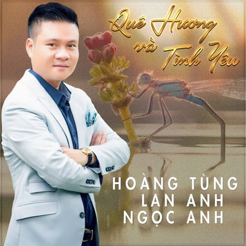 Hoàng Tùng- Quê hương và tình yêu